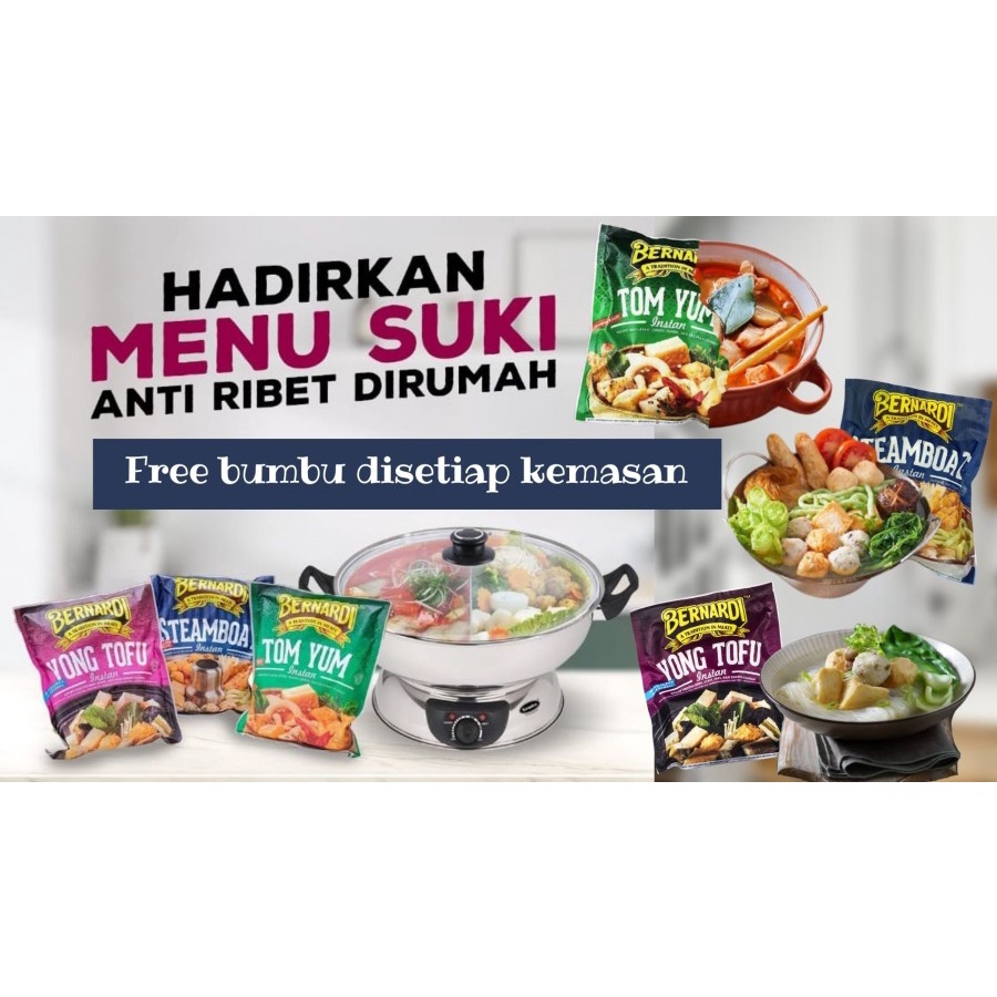 

BERNARDI SUKI (STEAMBOAT, TOMYUM, YONG TOFU) FREE BUMBU DISETIAP KEMASAN