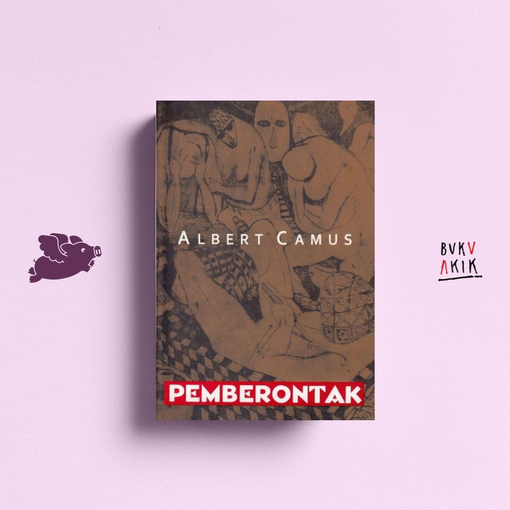 PEMBERONTAK - ALBERT CAMUS