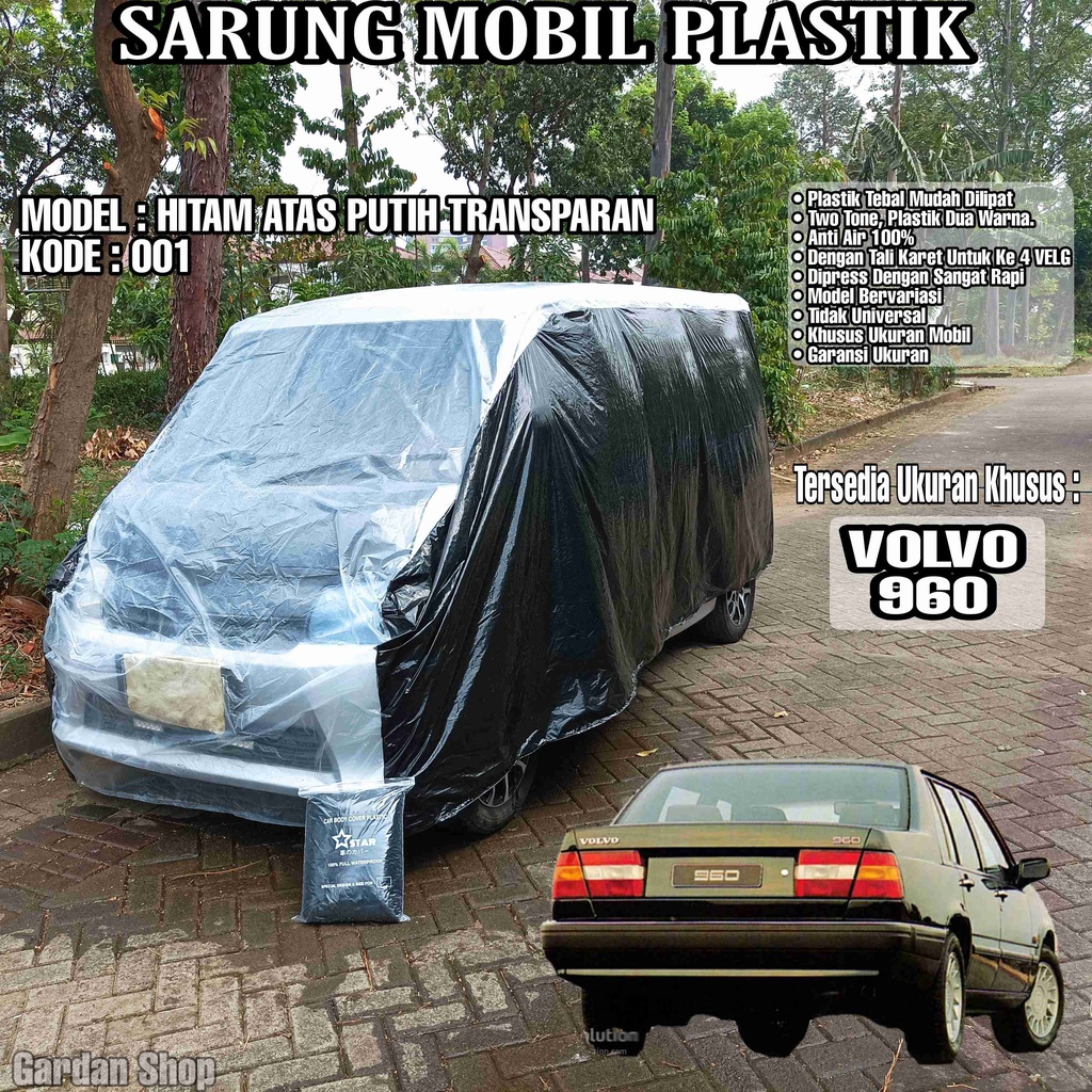 Sarung Mobil Plastik VOLVO 960 Hitam Atas Putih Transparan Full Anti Air