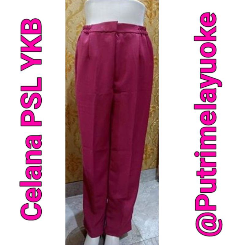Celana PSL YKB Bahan Manish