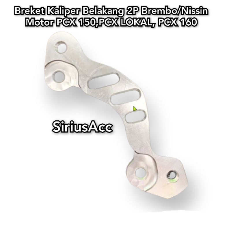 Breket Kaliper 2 Piston Belakang NSN BRM KTC PCX 150 PCX 160 PCX Lokal