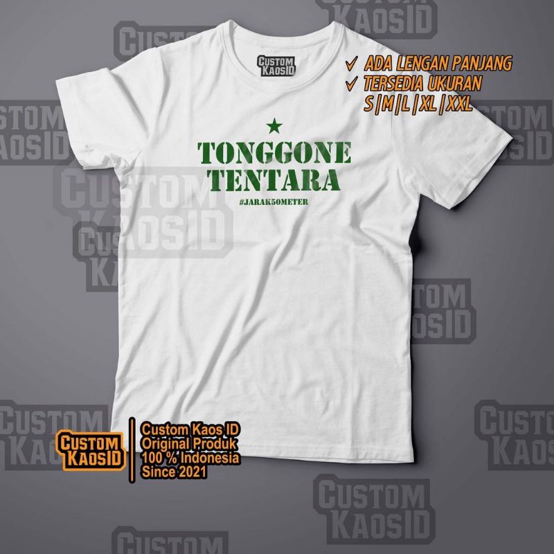 Kaos Tonggone tentara jarak 50 meter, kaos tetangganya tentara, kaos pria demi keamanan bersama baru