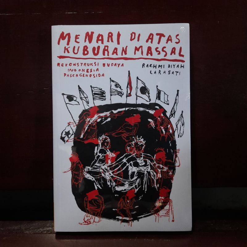 Menari di Atas Kuburan Massal