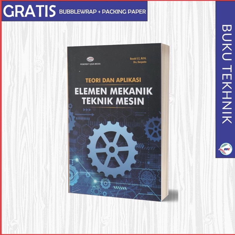 

TEORI DAN APLIKASI ELEMEN MEKANIK TEKNIK MESIN