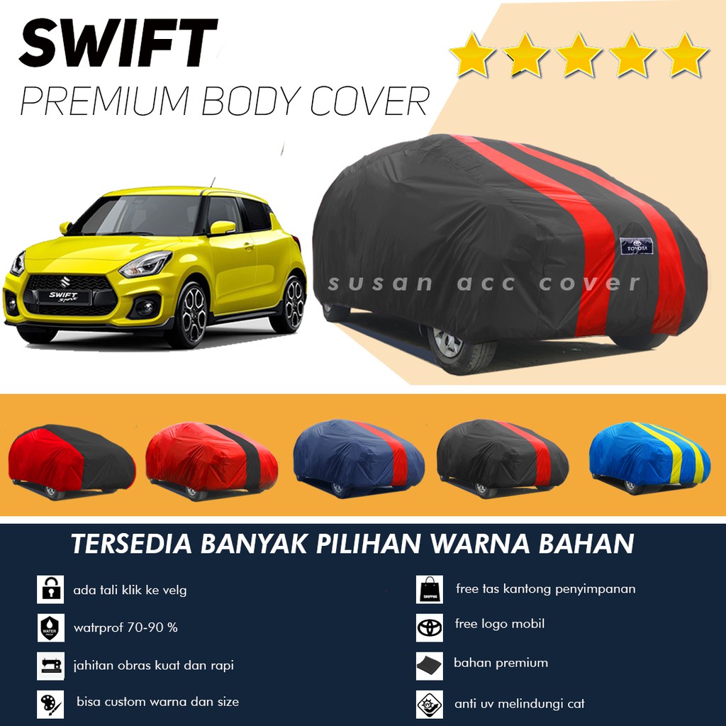 Body Cover Mobil Swift Sarung Mobil Swift/swift sport/ Sarung Mobil swift waterproof mantel penutup