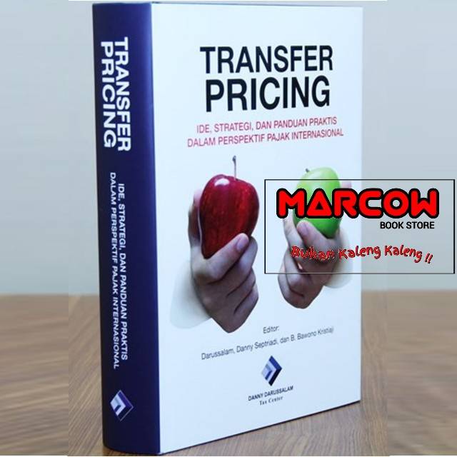 

TRANSFER PRICING Ide Strategi Dan Panduan Praktis Dalam Perspektif Pajak Internasional by DARUSSALAM