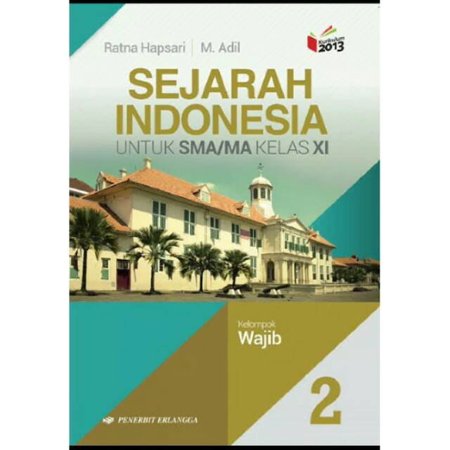 Sejarah Indonesia Sma Ma Kls Xi Wajib Erlangga Shopee Indonesia