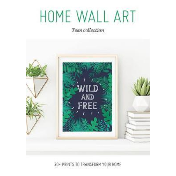 Home Wall Art - Teen Collection - 9781784945763