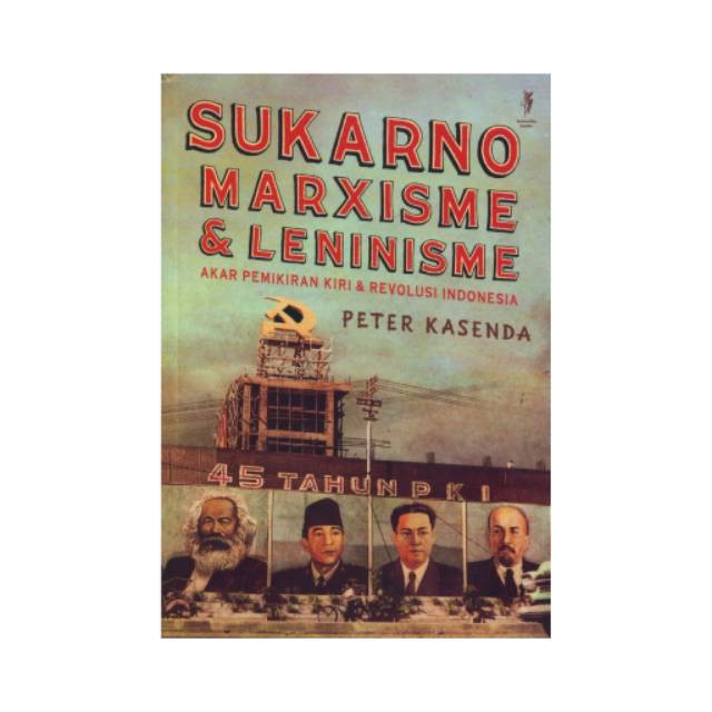 Buku Sukarno Marxisme Dan Leninisme By Peter Kasenda