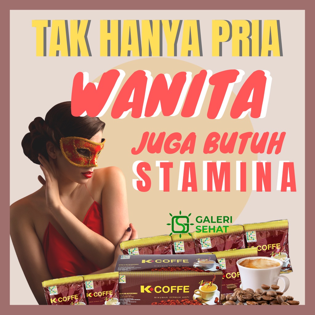 

K-Cofee 4 in 1 Kopi Ginseng Wanita Juga Butuh Stamina