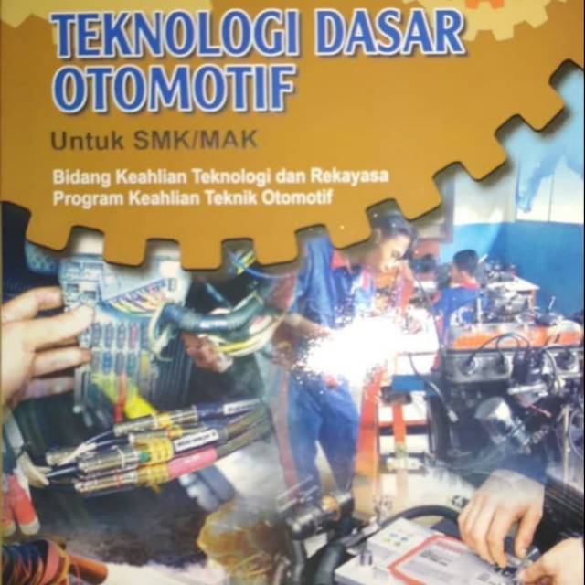 

BUKU TEKNOLOGI DASAR OTOMOTIF, Eka Yogaswara