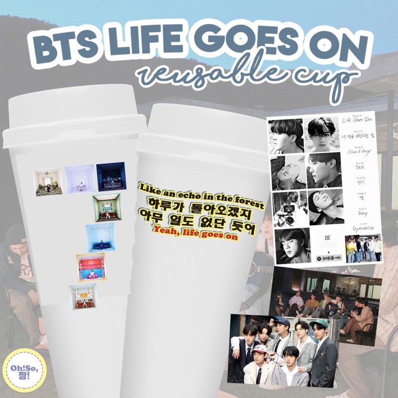 BTS LIFE GOES ON REUSABLE CUP BE