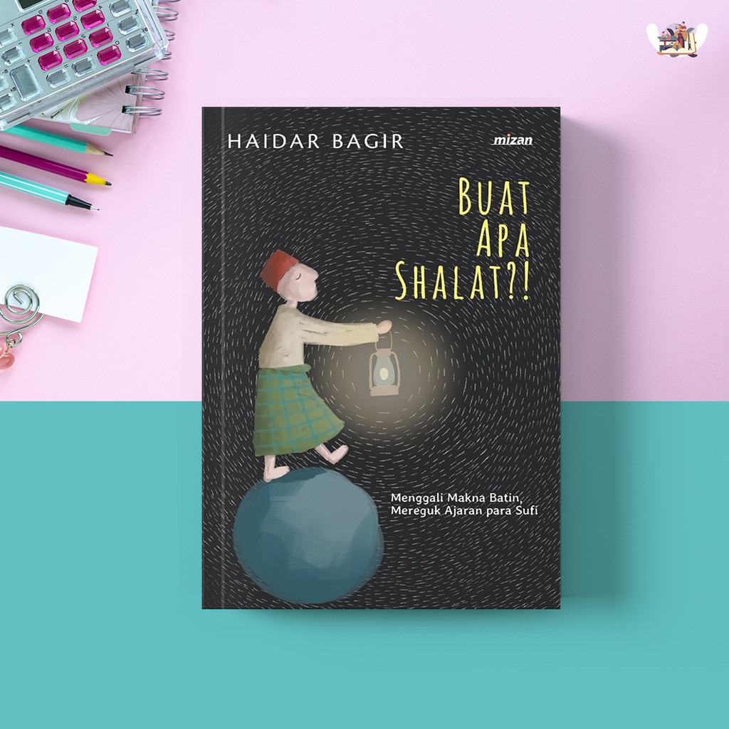Buku Buat Apa Shalat karya Haidar Bagir