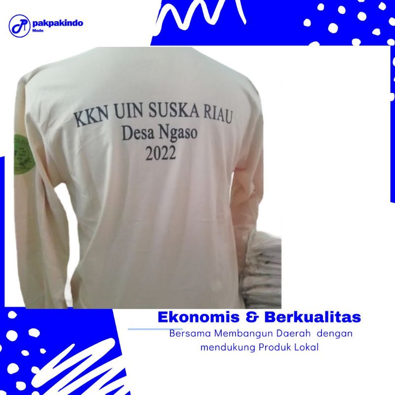 SERAGAM KKN KULIAH BAJU KAOS LENGAN PANJANG SABLON 4 SISI COTTON COMBED 30s PREMIUM LENGAN PANJANG K