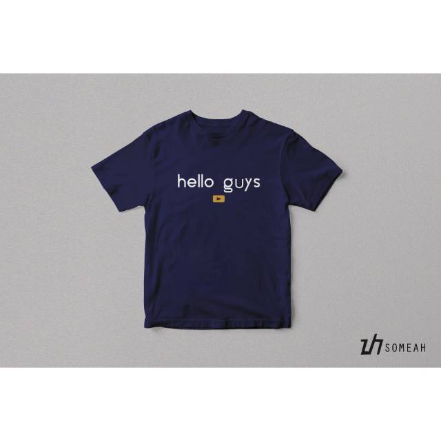 Hello guys t shit