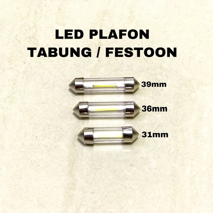 LED PLAFON Lampu kabin TABUNG FESTOON 31 36 39 mm pcs