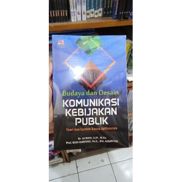 

BUKU BUDAYA DAN DESAIN KOMUNIKASI KEBIJAKAN PUBLIK