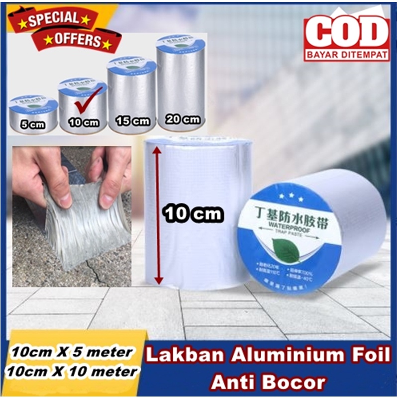 10CM LAKBAN ALUMINIUM FOIL ANTI BOCOR WATERPROOF TAHAN PANAS/PEREKAT ANTI BOCOR SERBAGUNA/LEM ATAP R