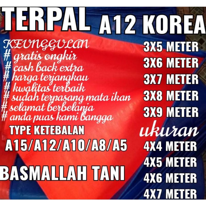 TERPAL PLASTIK KOREA A15 A12 A10 A8 DAN A5 UKURAN 3x5 meter 3x6 meter 3x7meter 3x8 meter 3x9 meter 4x4 meter 4x5 meter 4x6 meter dan 4x7 meter merk TRECK