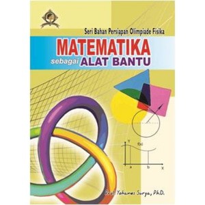 Buku Matematika Sebagai Alat Bantu Prof. Yohanes Surya