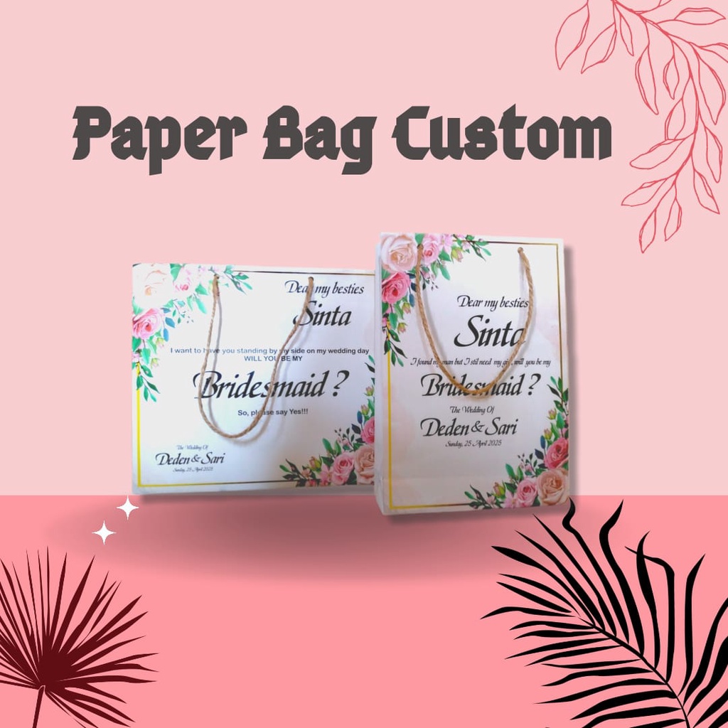 

PAPERBAG / TAS KERTAS Custom Bridesmaid
