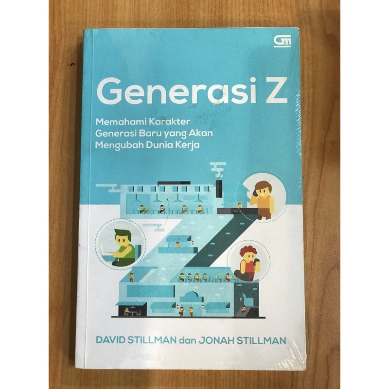 Generasi Z : Memahami Karakter Generasi Baru Yang Akan Mengubah Dunia Kerja
