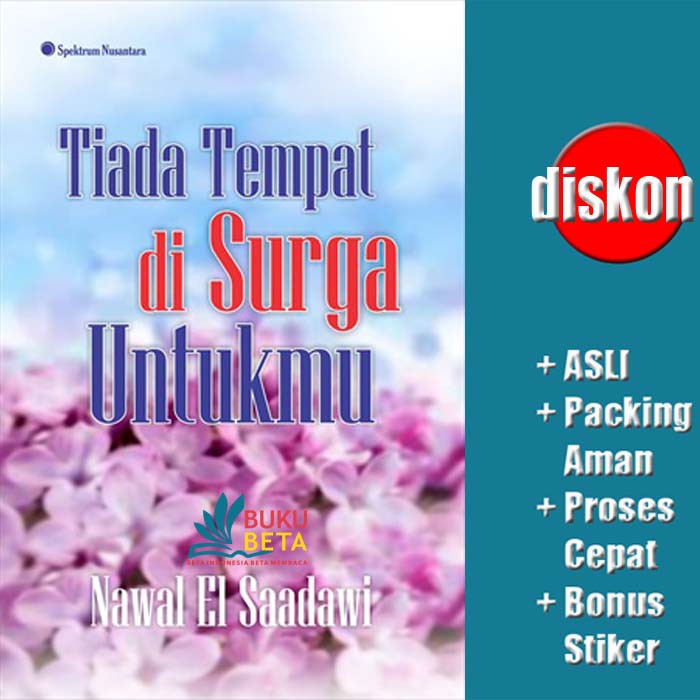 Tiada Tempat di Surga Untukmu - Nawal El Saadawi