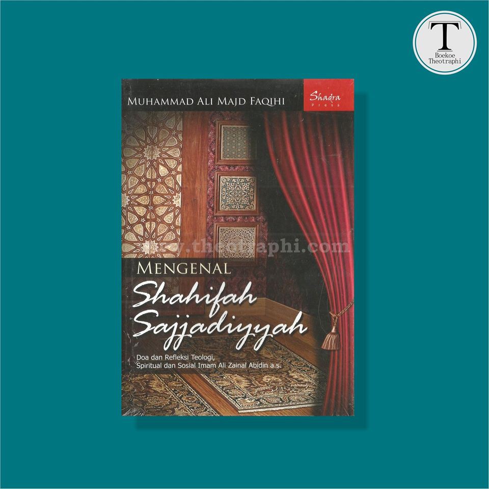 Mengenal Shahifah Sajjadiyyah - Muhammad Ali Majid Faqihi