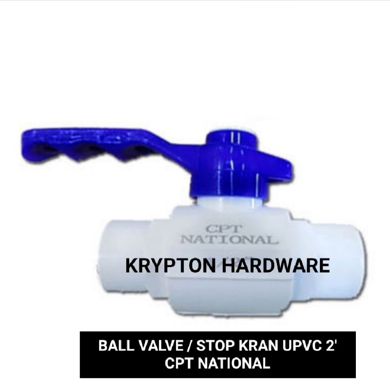 BALL VALVE / STOP KRAN UPVC CPT NATIONAL 2&quot; GARANSI 1TAHUN