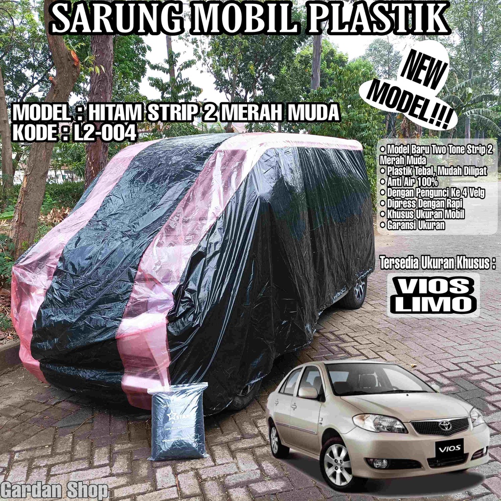 Sarung Mobil Plastik VIOS LIMO Hitam Strip 2 Merah Muda Full Anti Air Full Waterproof