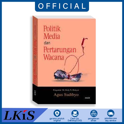 Buku Politik Media dan Pertarungan Wacana - Agus Sudibyo LKiS