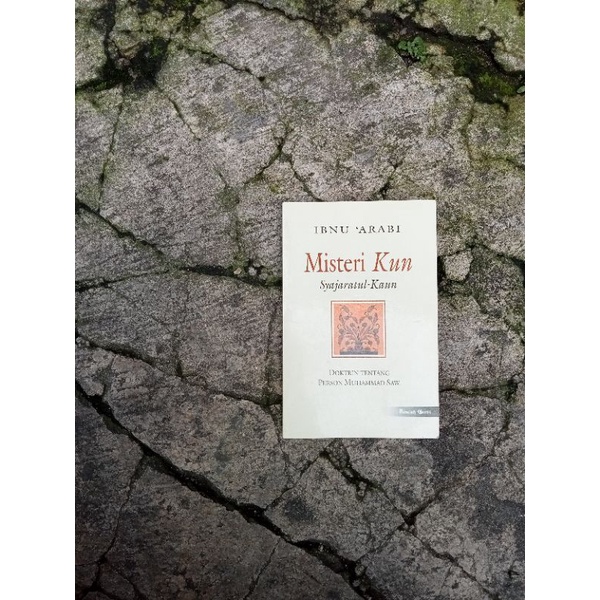 Misteri Kun syajaratul Kaun - Ibnu arabi