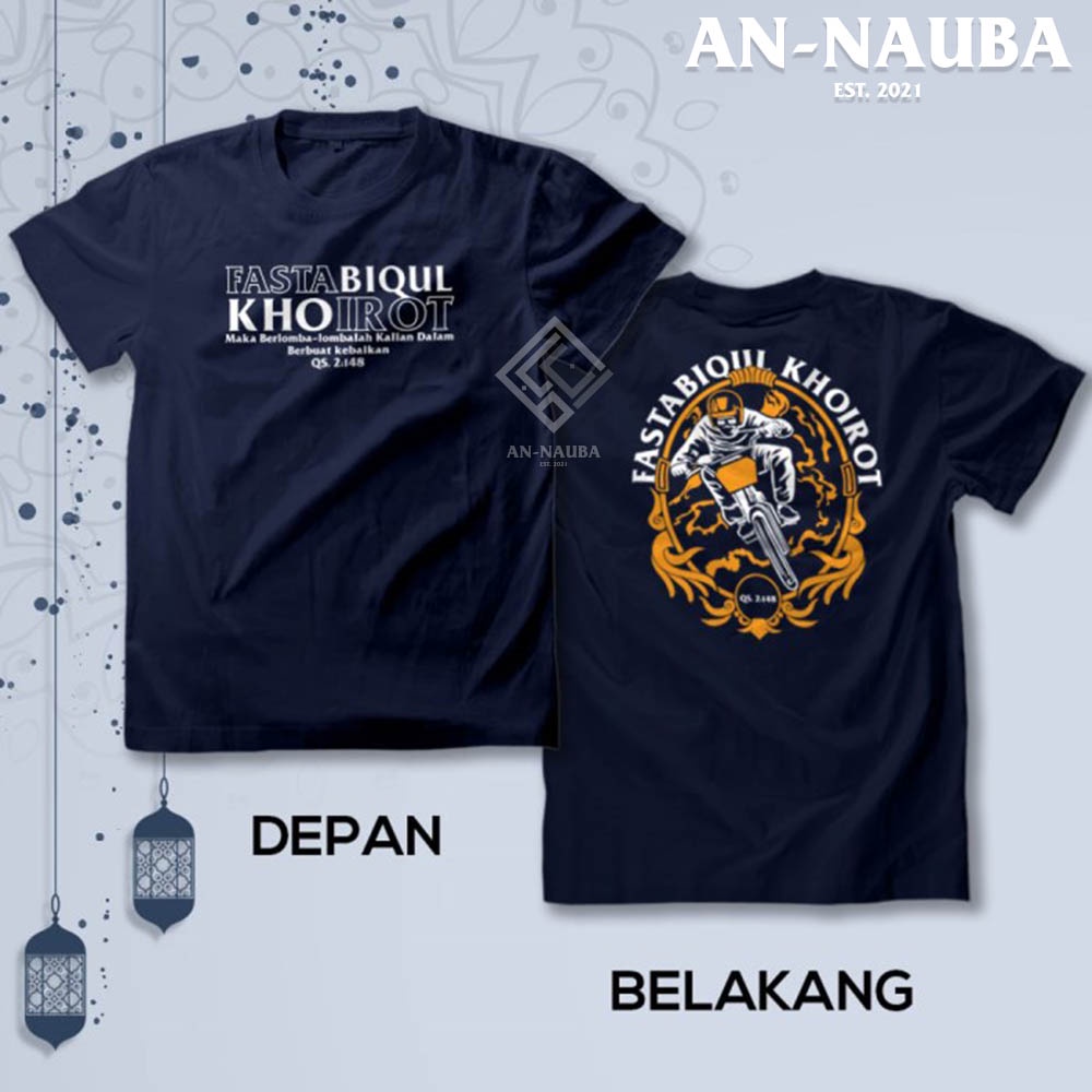 KAOS DAKWAH ISLAMI FASTABIQUL KHAIRAT / Baju Distro Santri Islam / Tshirt Muslim Trendy [AN-6511]-7
