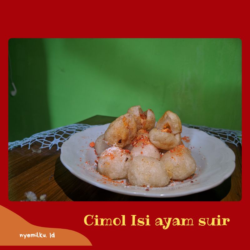 

Cimol isi Ayam suir Isi 20 | nyemilku. id