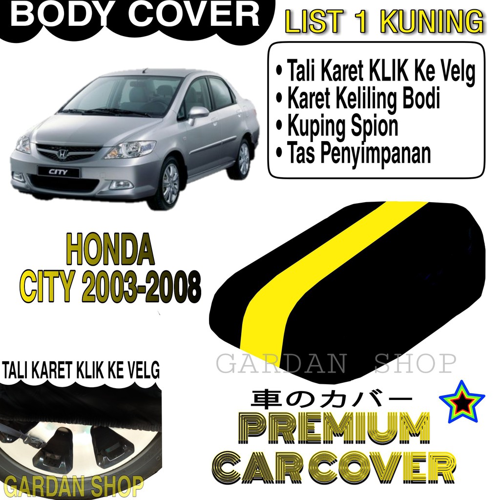 Body Cover HONDA CITY 2003-2008 List KUNING Penutup Pelindung Bodi Mobil Honda City PREMIUM Yellow