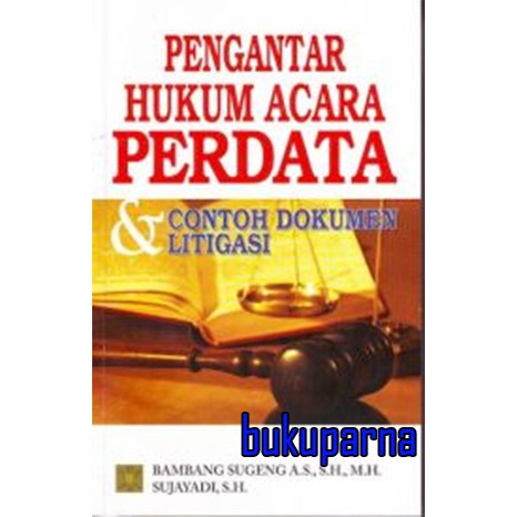 

Buku Pengantar Hukum Acara Perdata dan Contoh Dokumen Litigasi