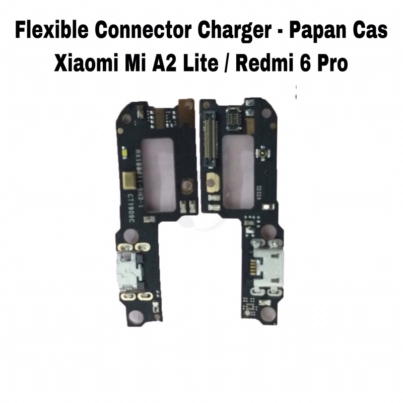 Flexible Connector Konektor Charger Xiaomi MI A2 Lite / Redmi 6 Pro - Papan Con Cas Charging Port Board