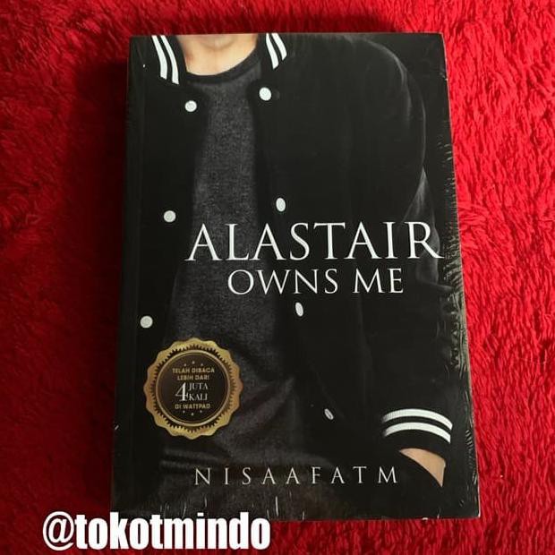 Novel Alastair Owns Me (Nisaaftm) - Buku Saja '