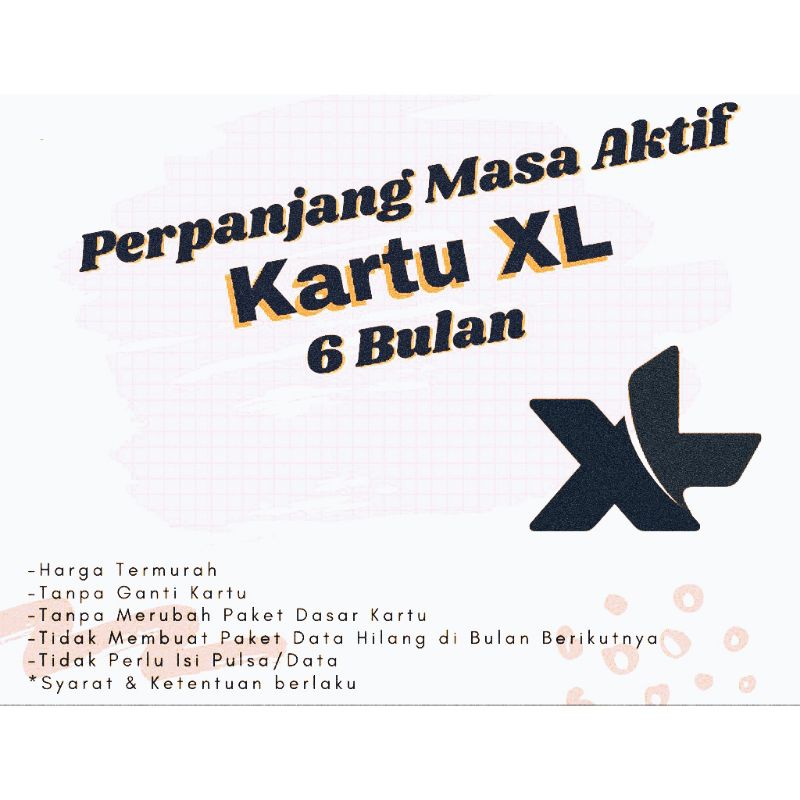 Perpanjang masa aktif xl 6 bulan (Tampa syarat)