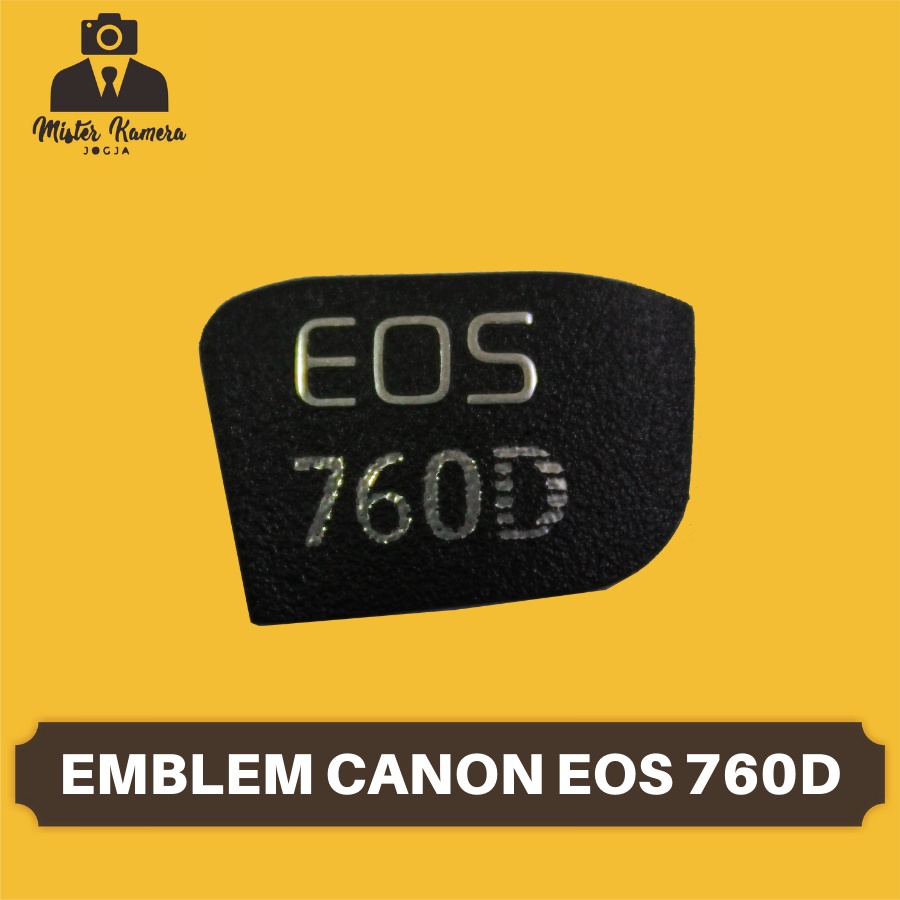 Emblem Canon EOS 760D Logo Kamera DSRL 760 D Nameplate