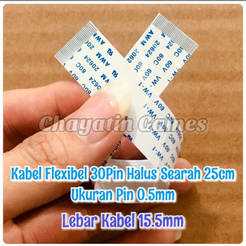 Kabel Flexibel 30 Pin HALUS Panjang 25cm Model sesuai Varian - Ukuran Pin 0.5mm