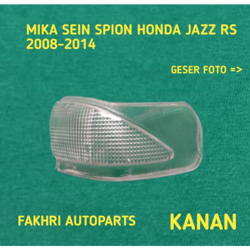 MIKA SEIN SPION SEN SEPION MOBIL HONDA JAZZ RS 2008-2014 KANAN.