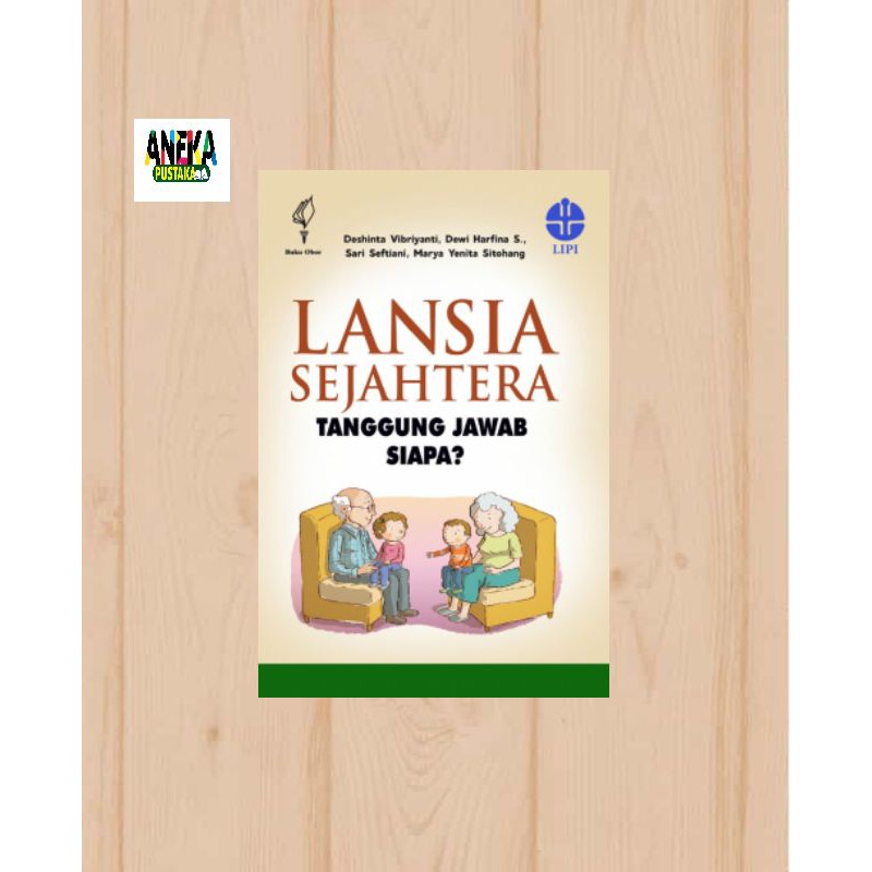 Lansia sejahtera tanggung jawab siapa