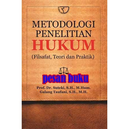 Buku Metodologi Penelitian Hukum Filsafat Teori Dan Praktik Suteki