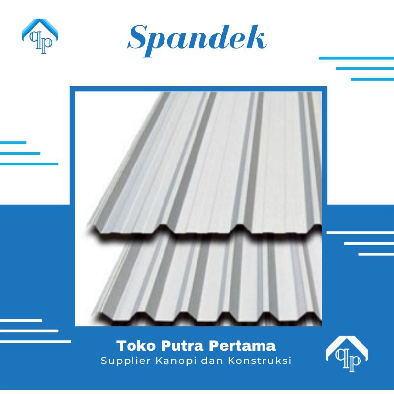 Spandek  Galvalum baja ringan 0.25mm sampai 0.4 mm