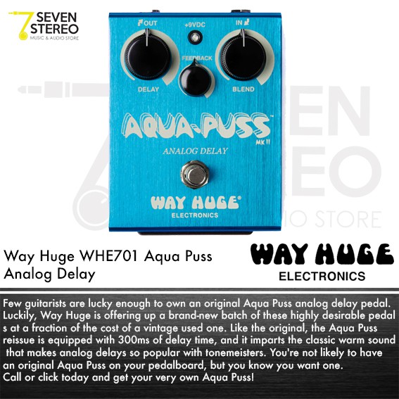 Way Huge WHE701 Aqua Puss Analog Delay