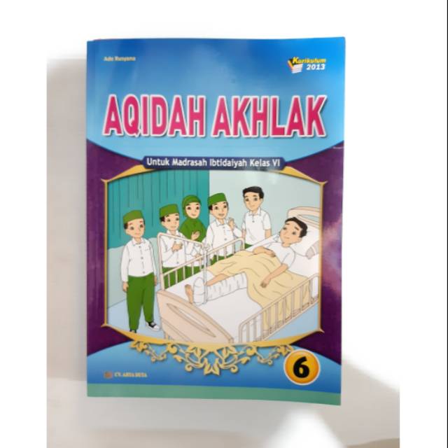 AQIDAH AKHLAK Untuk Madrasah Ibtidaiyah Kelas 6 Kurikulum 2013