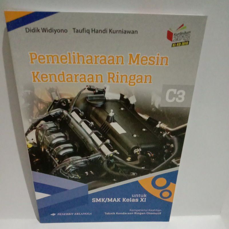 

BUKU PEMELIHARAAN MESUN KENDARAAN RINGAN C3 UNTUK SMK/MAK KELAS XI K-13