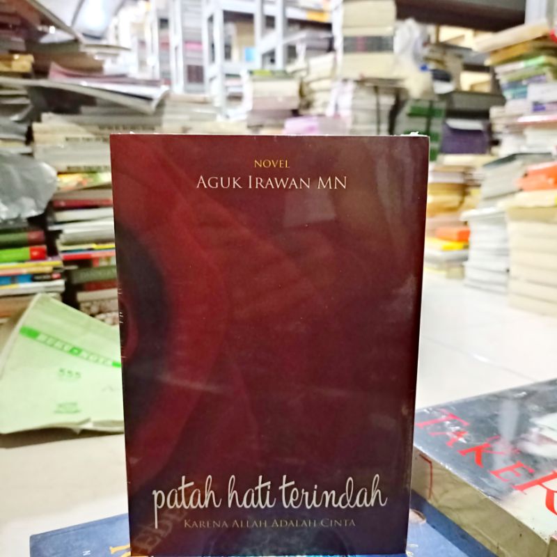 OBRAL BUKU NOVEL FANTASI - FIKSI - NOVEL SEJARAH - ORIGINAL - NOVEL JEPANG / ODA NOBUNAGA / PERANG BALI - DAHLAN - NEDERA --Patah Hati Terindah