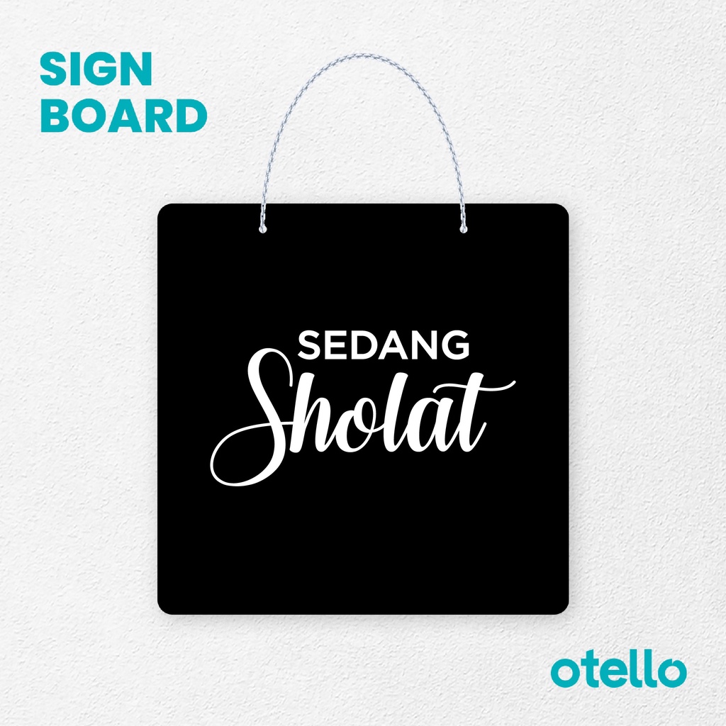 Otello Signage Sedang Sholat Signage Board Acrylic Papan Gantung Akrilik Rantai Petunjuk Toko Modern Minimalist Kafe Restoran Kantor Gedung Cafe